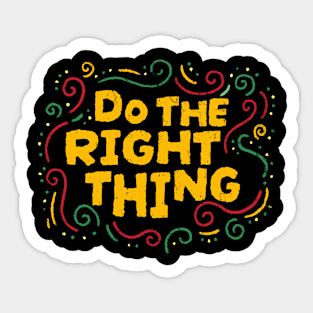 do the right thing - type yellow Sticker